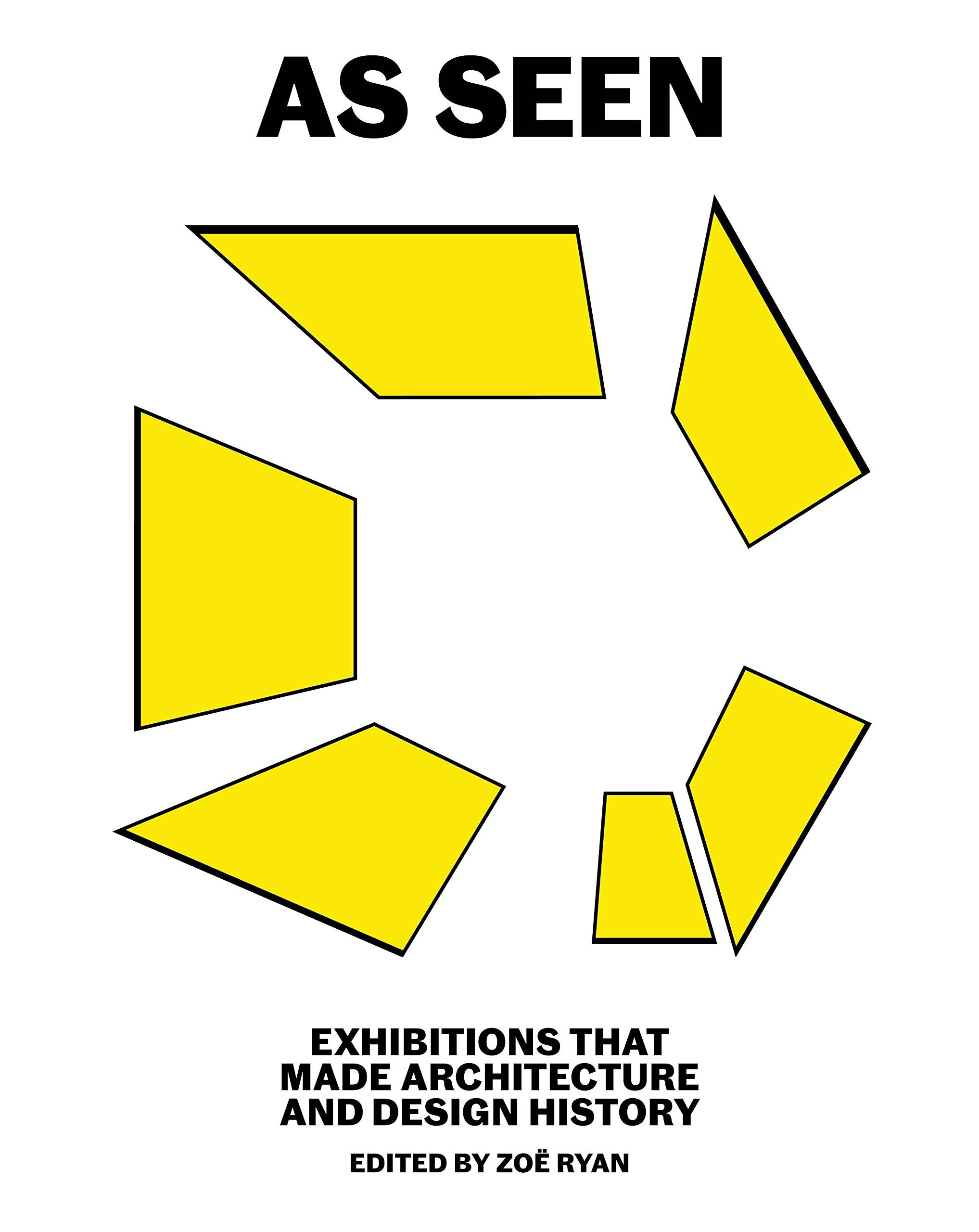 As Seen: Exhibitions that Made Architecture and Design History,Used
