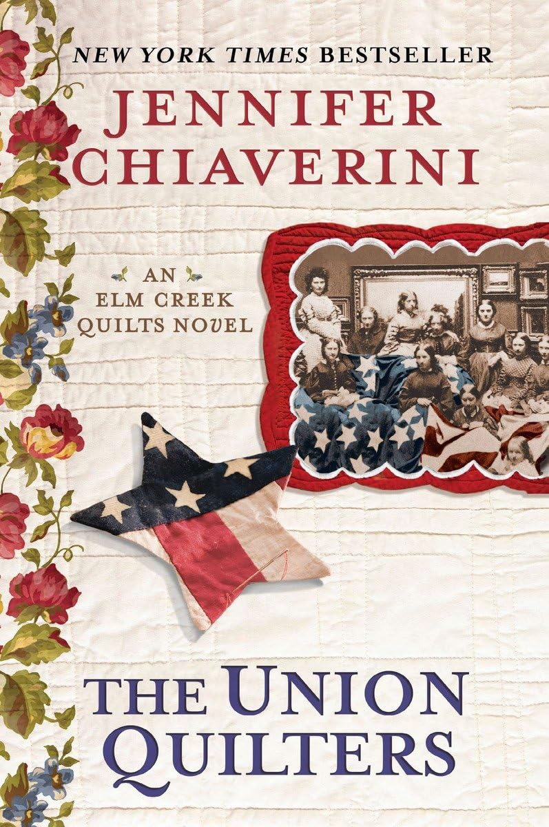 The Union Quilters: An Elm Creek Quilts Novel,Used