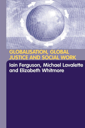 Globalisation, Global Justice and Social Work,Used