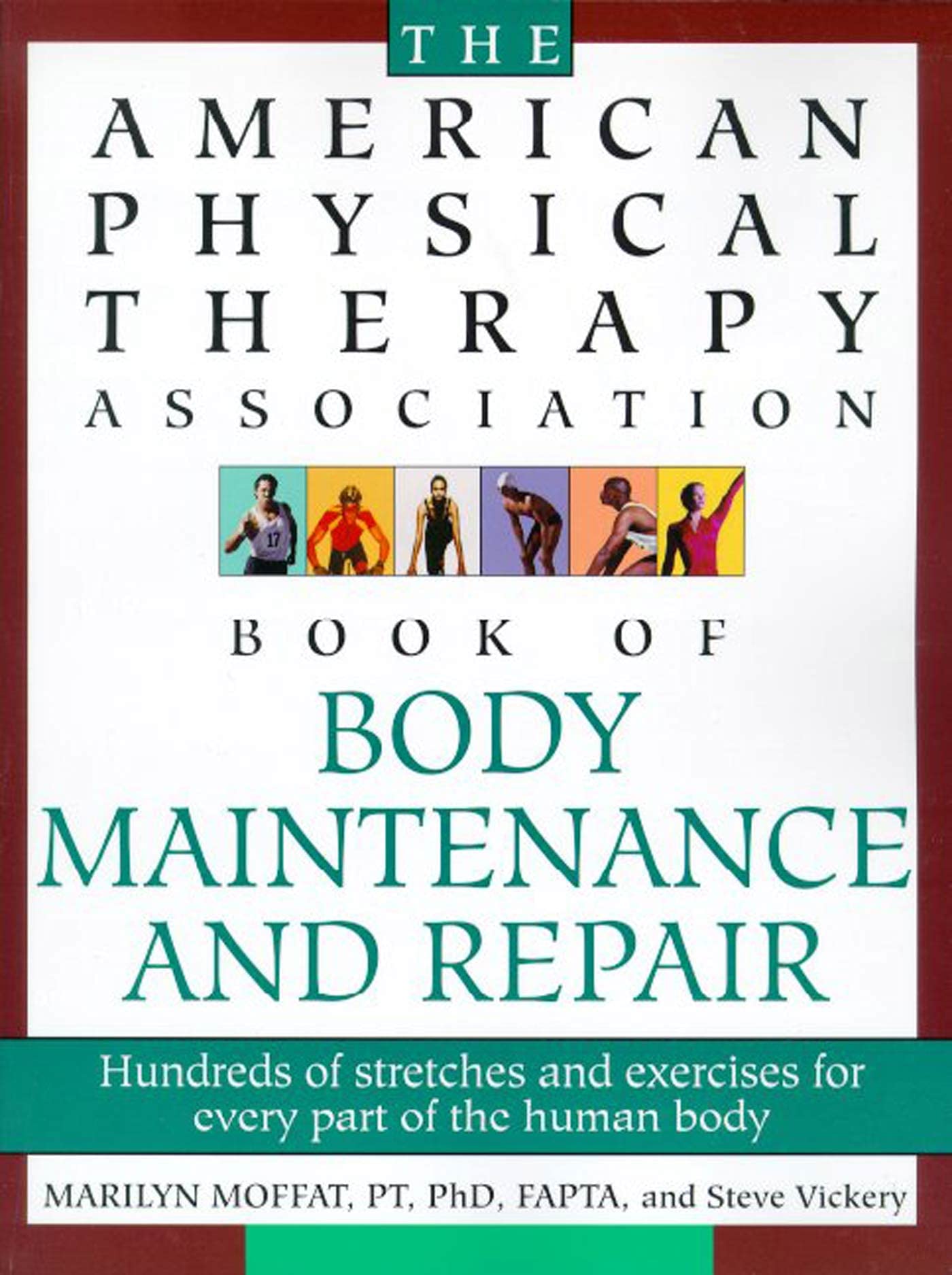 The American Physical Therapy Association Book Of Body Maintenance And Repair,Used