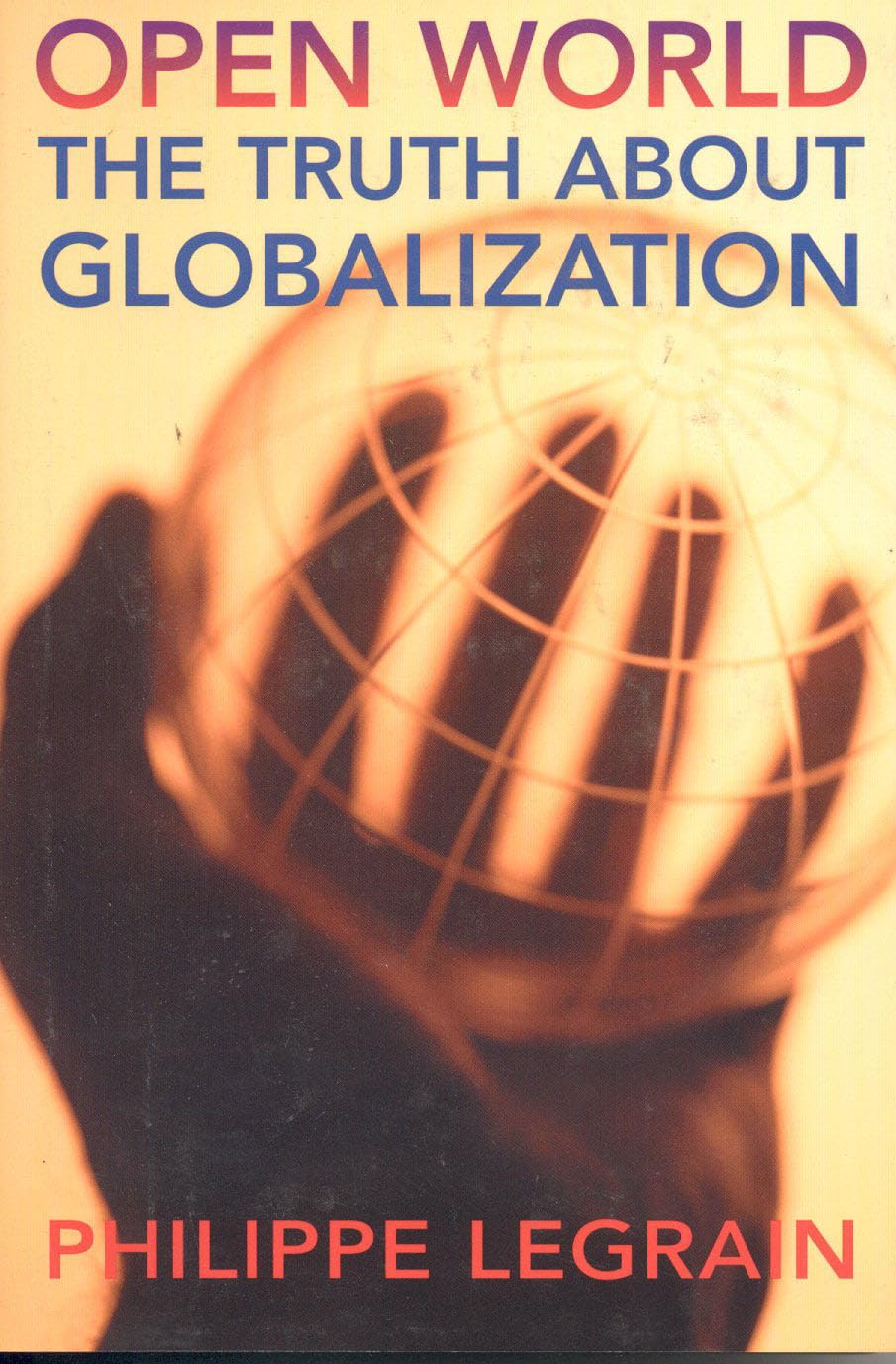 Open World: The Truth About Globalization,New