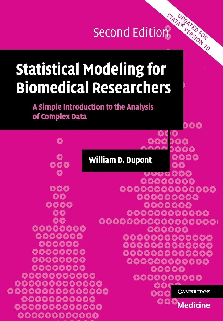 Statistical Modeling for Biomedical Researchers: A Simple Introduction to the Analysis of Complex Data (Cambridge Medicine (Pape,Used