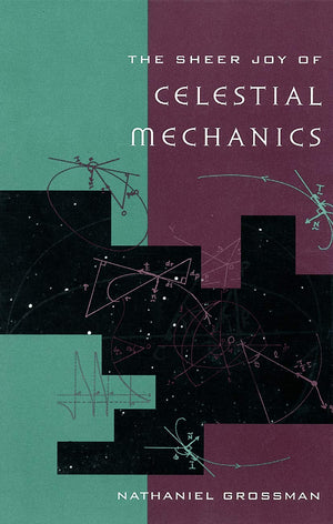 The Sheer Joy of Celestial Mechanics,Used