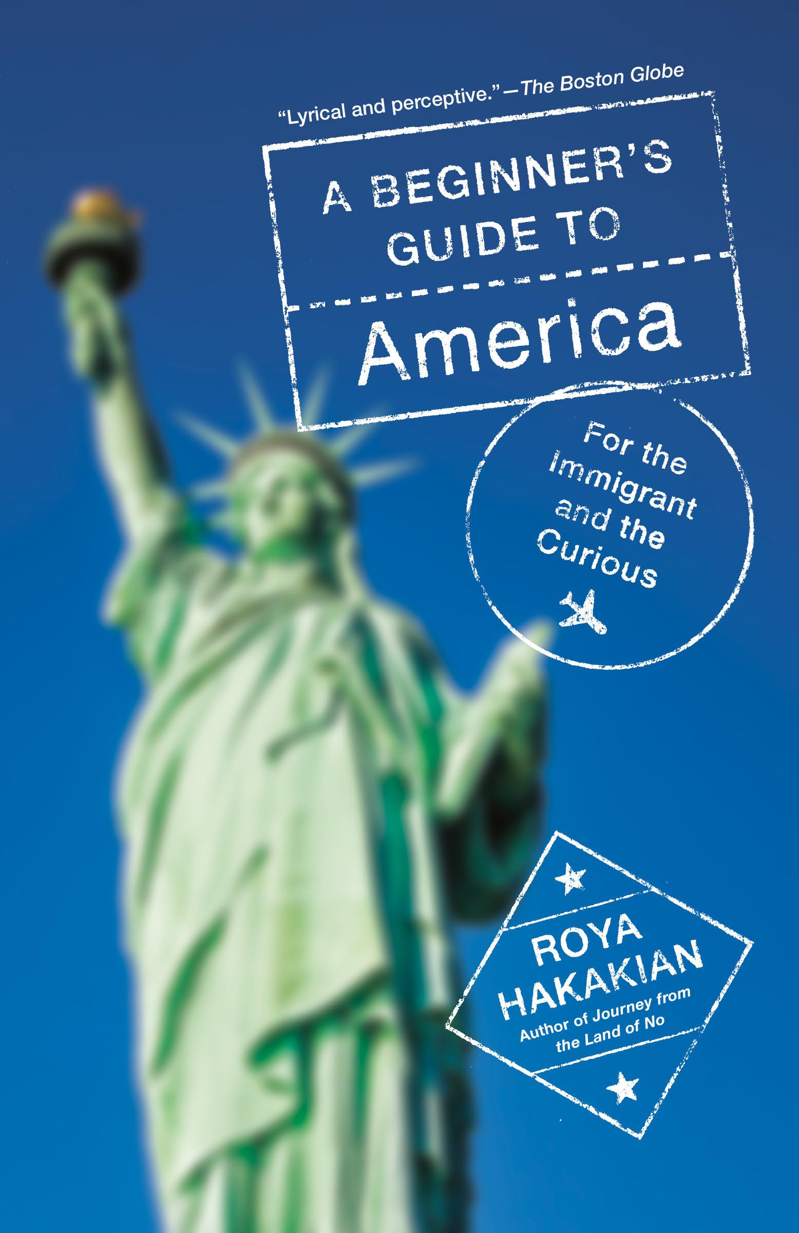 A Beginners Guide to America: For the Immigrant and the Curious,Used