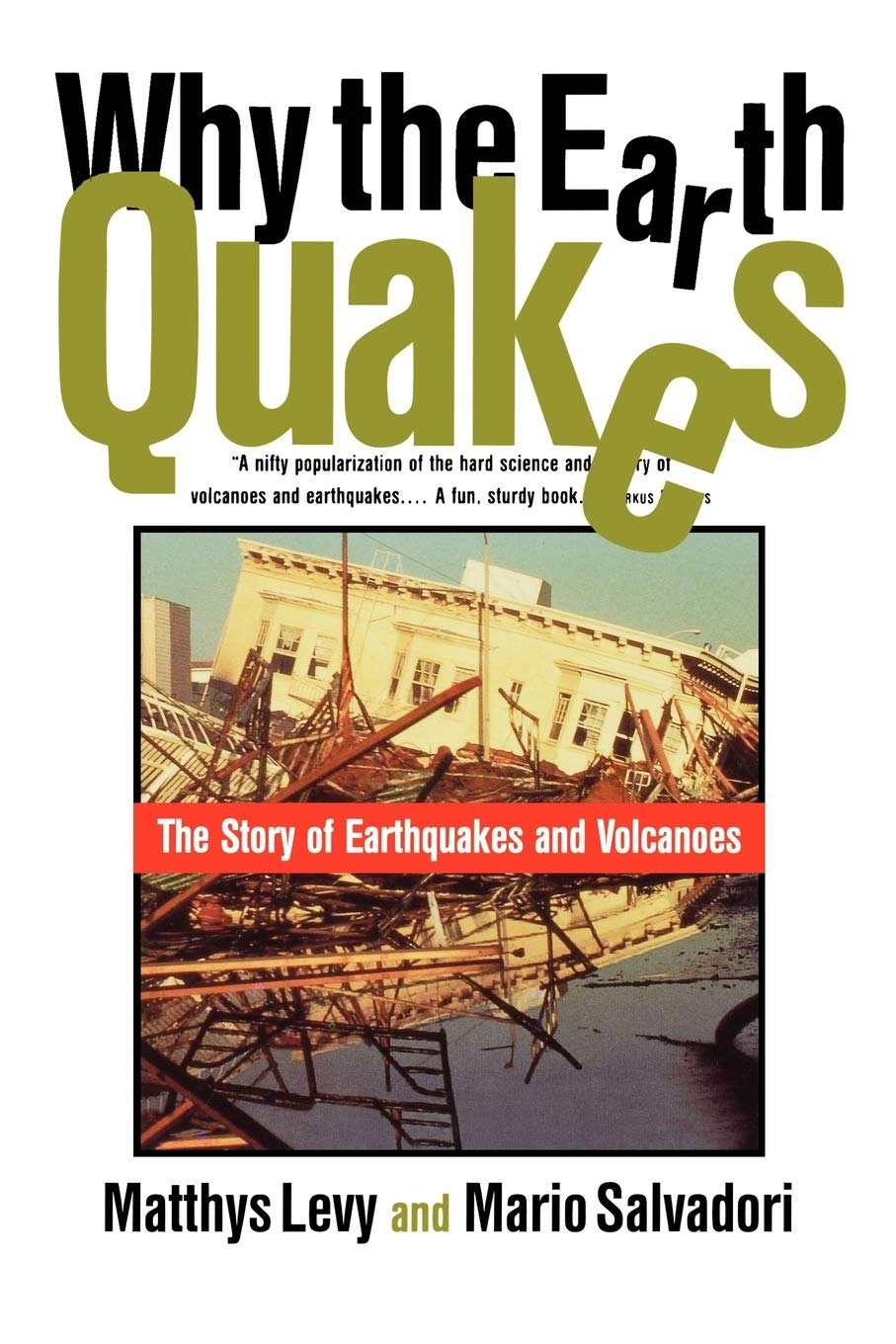 Why the Earth Quakes: The Story of Earthquakes and Volcanoes,Used