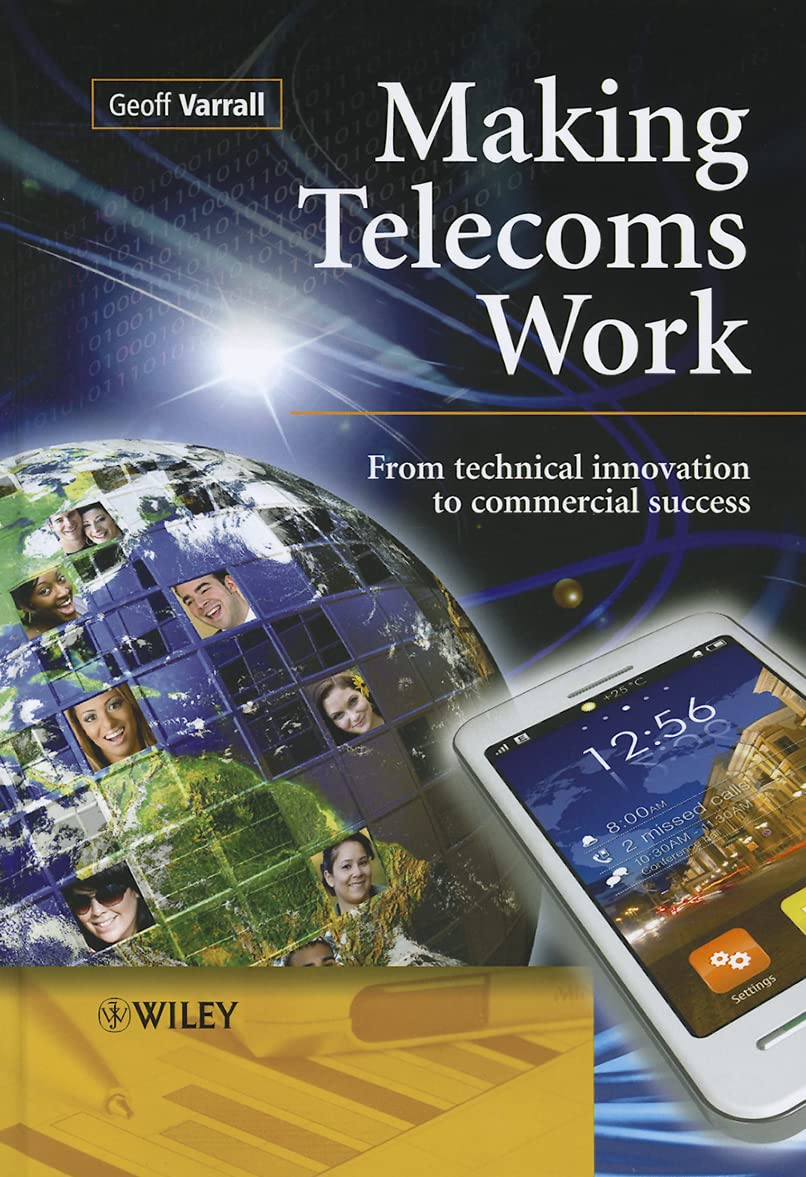 Making Telecoms Work: From Technical Innovation to Commercial Success,Used
