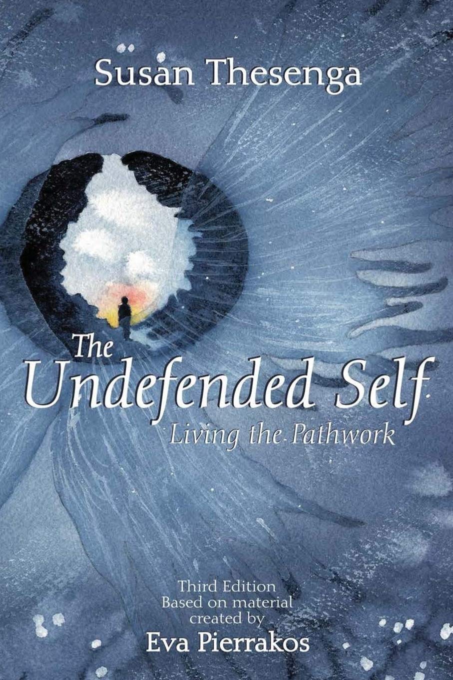 The Undefended Self: Living the Pathwork,Used