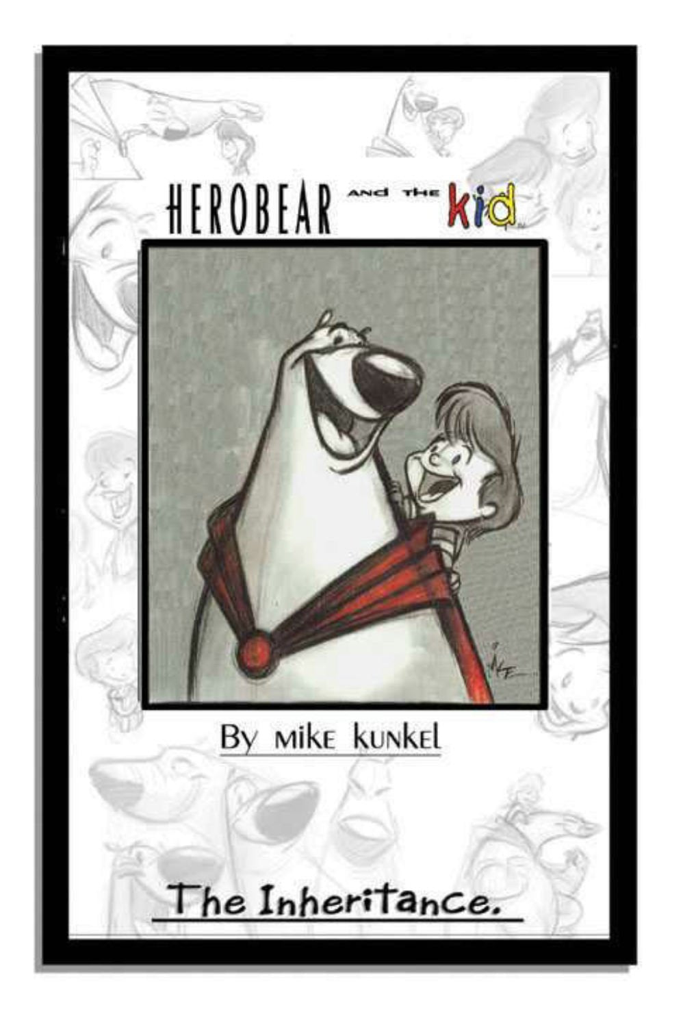 Herobear And The Kid Volume 1: The Inheritance,New