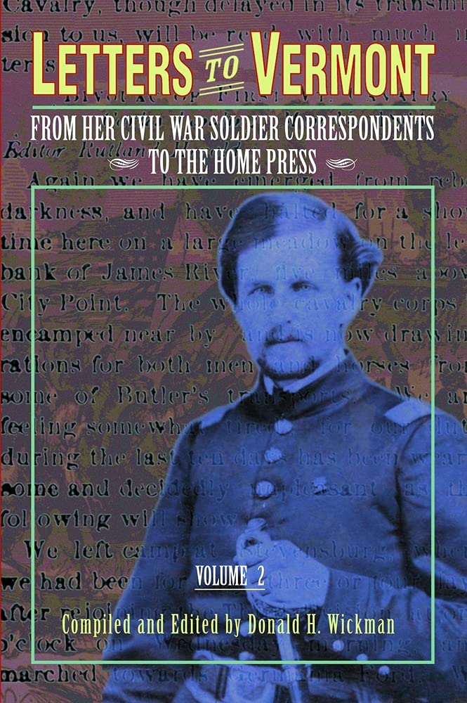 Letters to Vermont: From Her Civil War Soldier Correspondents to the Home Press, Vol. 2 (Images from the Past),Used