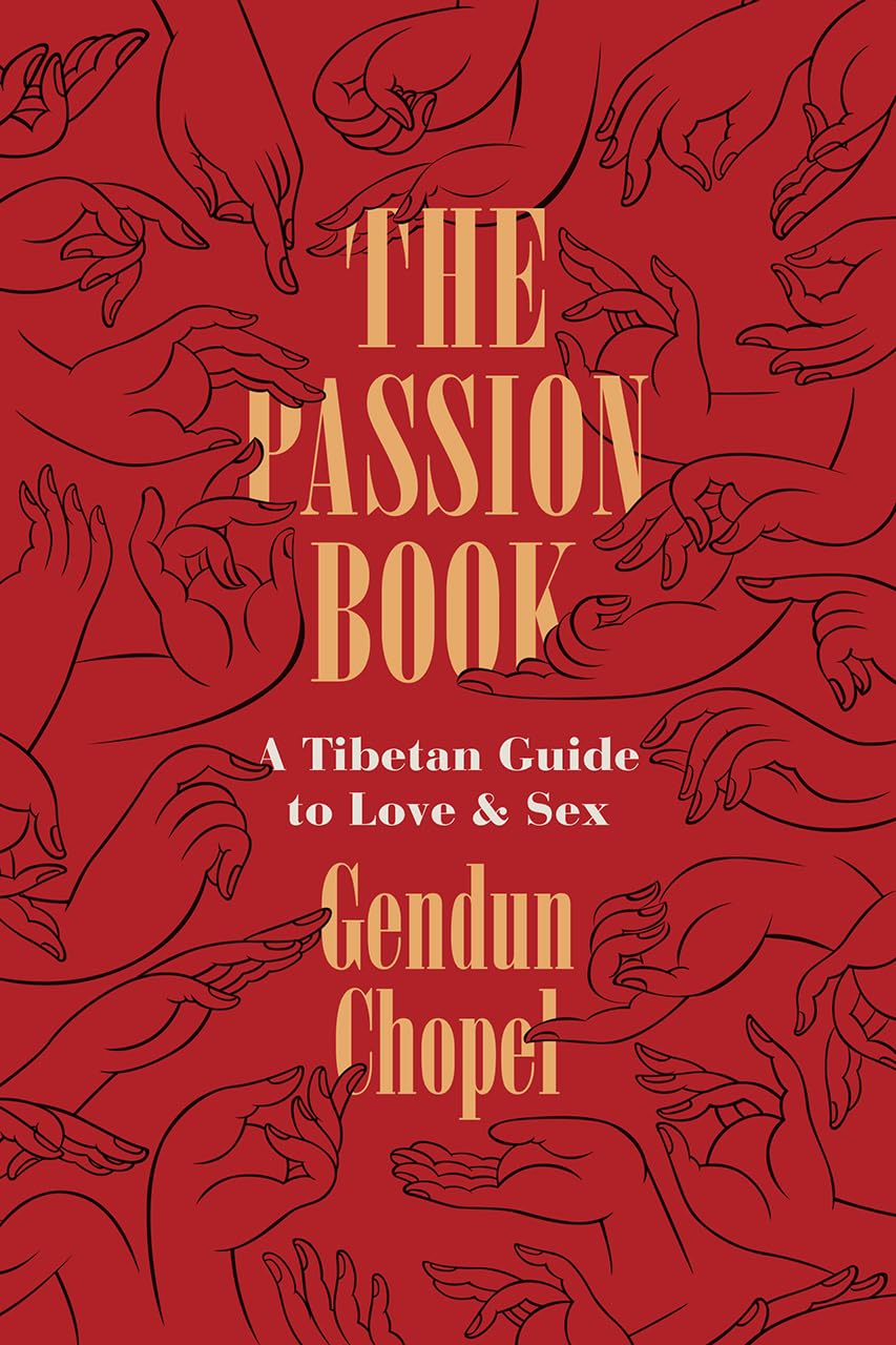 The Passion Book: A Tibetan Guide To Love And Sex (Buddhism And Modernity)