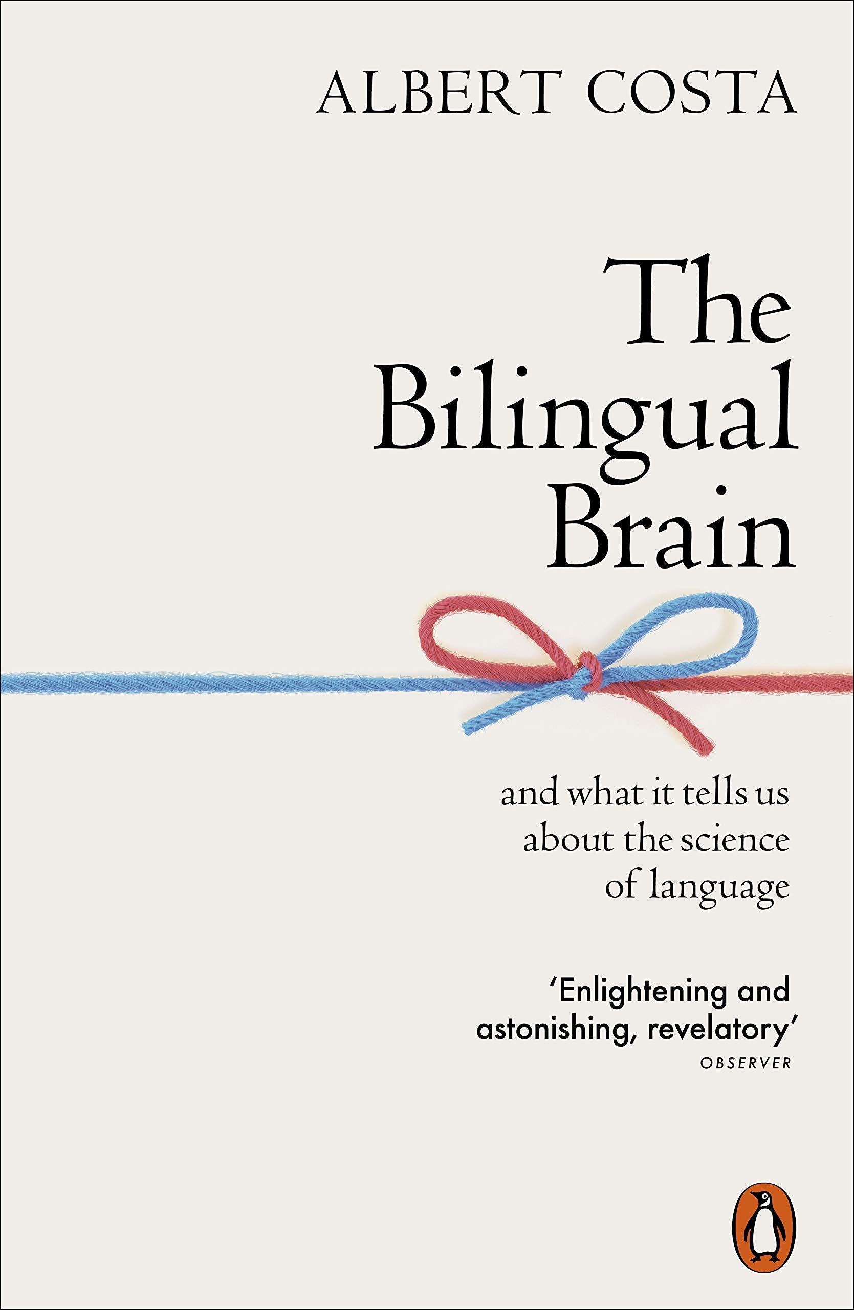 The Bilingual Brain: And What It Tells Us about the Science of Language,Used