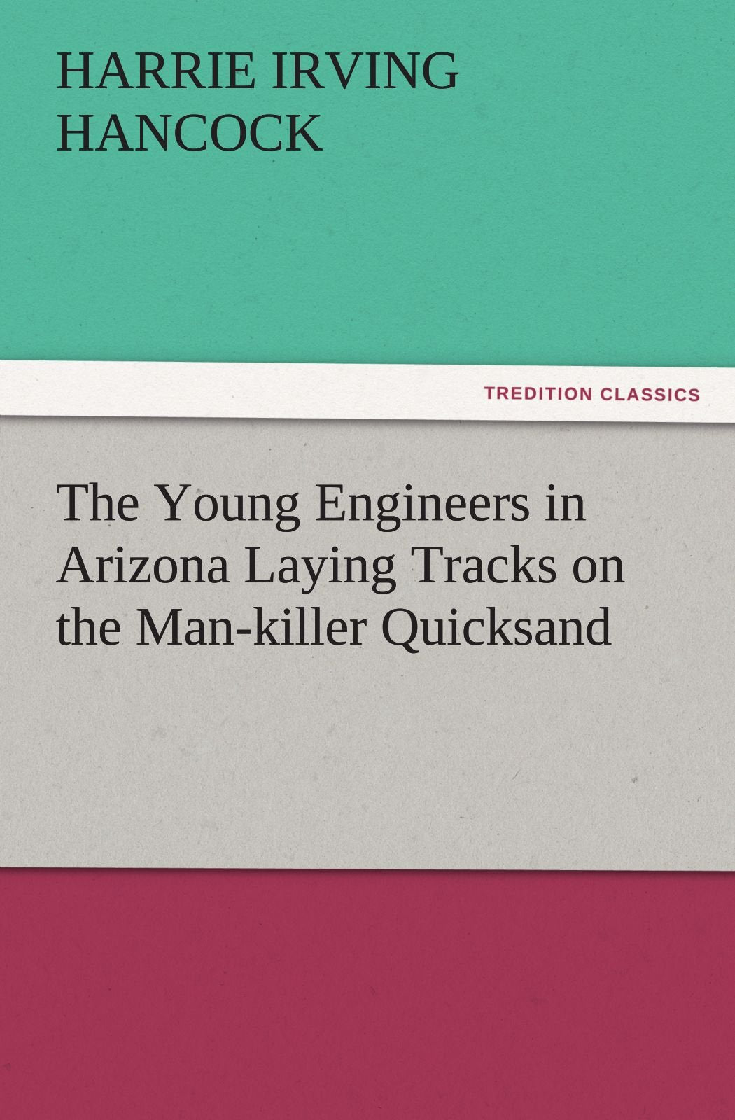 The Young Engineers in Arizona Laying Tracks on the ManKiller Quicksand,Used