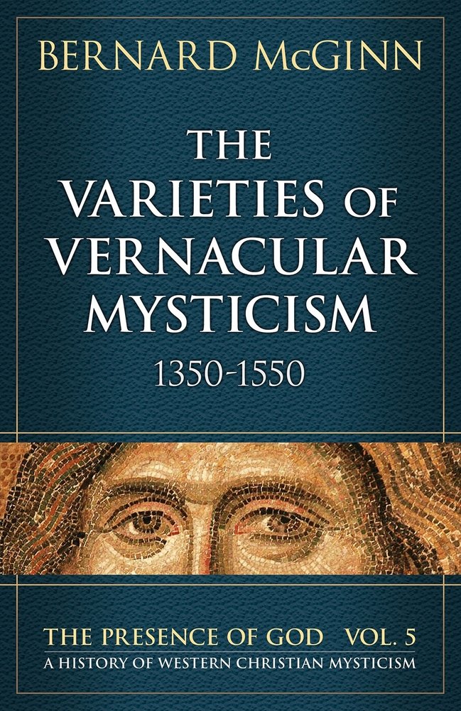 The Varieties of Vernacular Mysticism: 13501550 (The Presence of God),Used