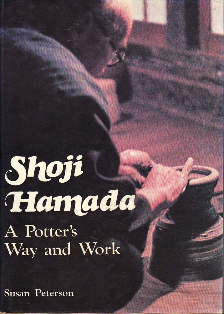 Shoji Hamada: A Potters Way And Work-used