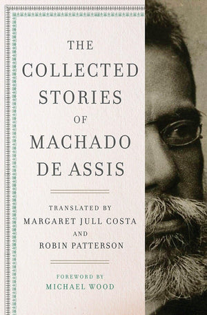 The Collected Stories Of Machado De Assis,New