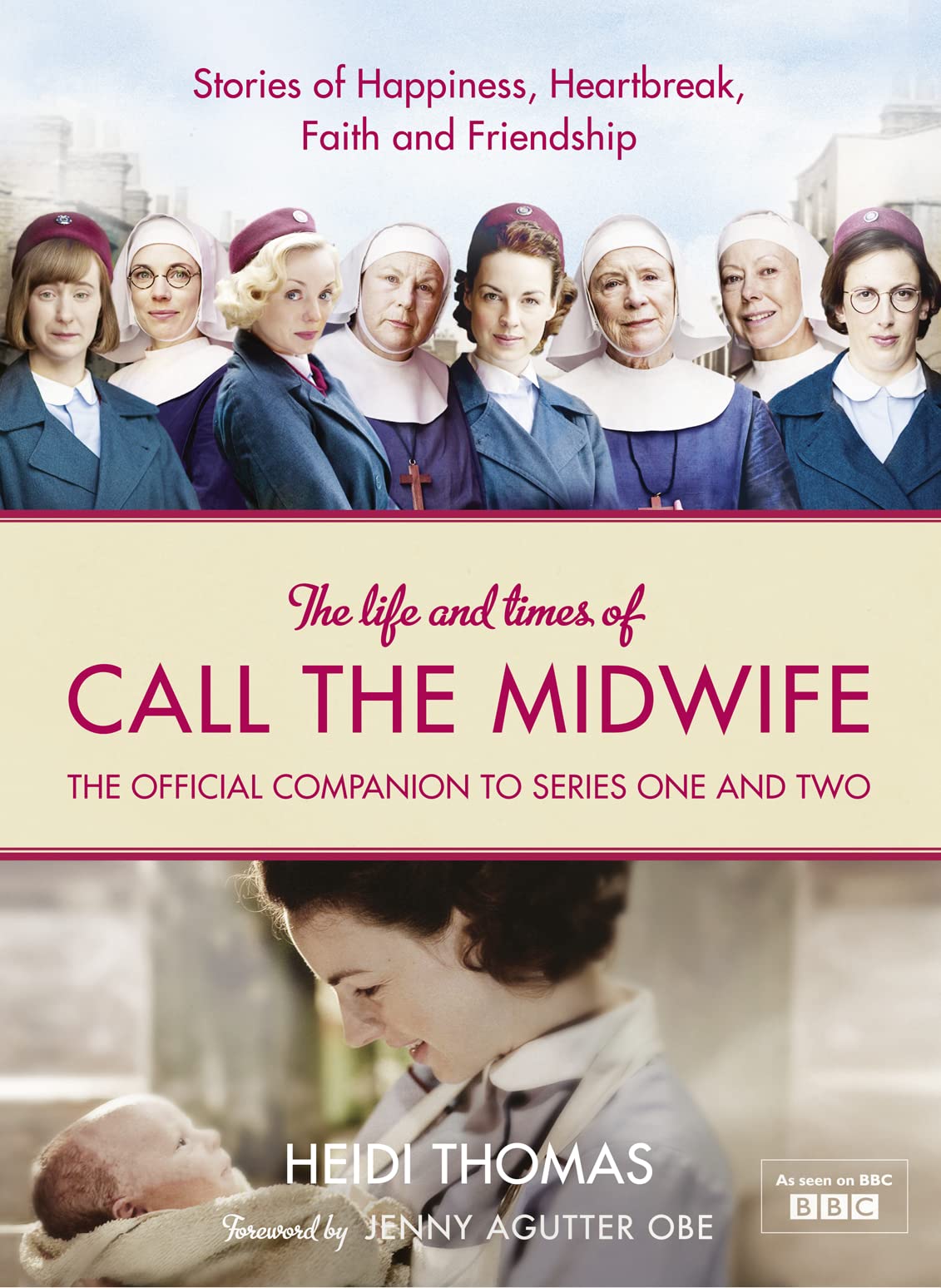 The Life and Times of Call the Midwife: The Official Companion to Series One and Two,Used