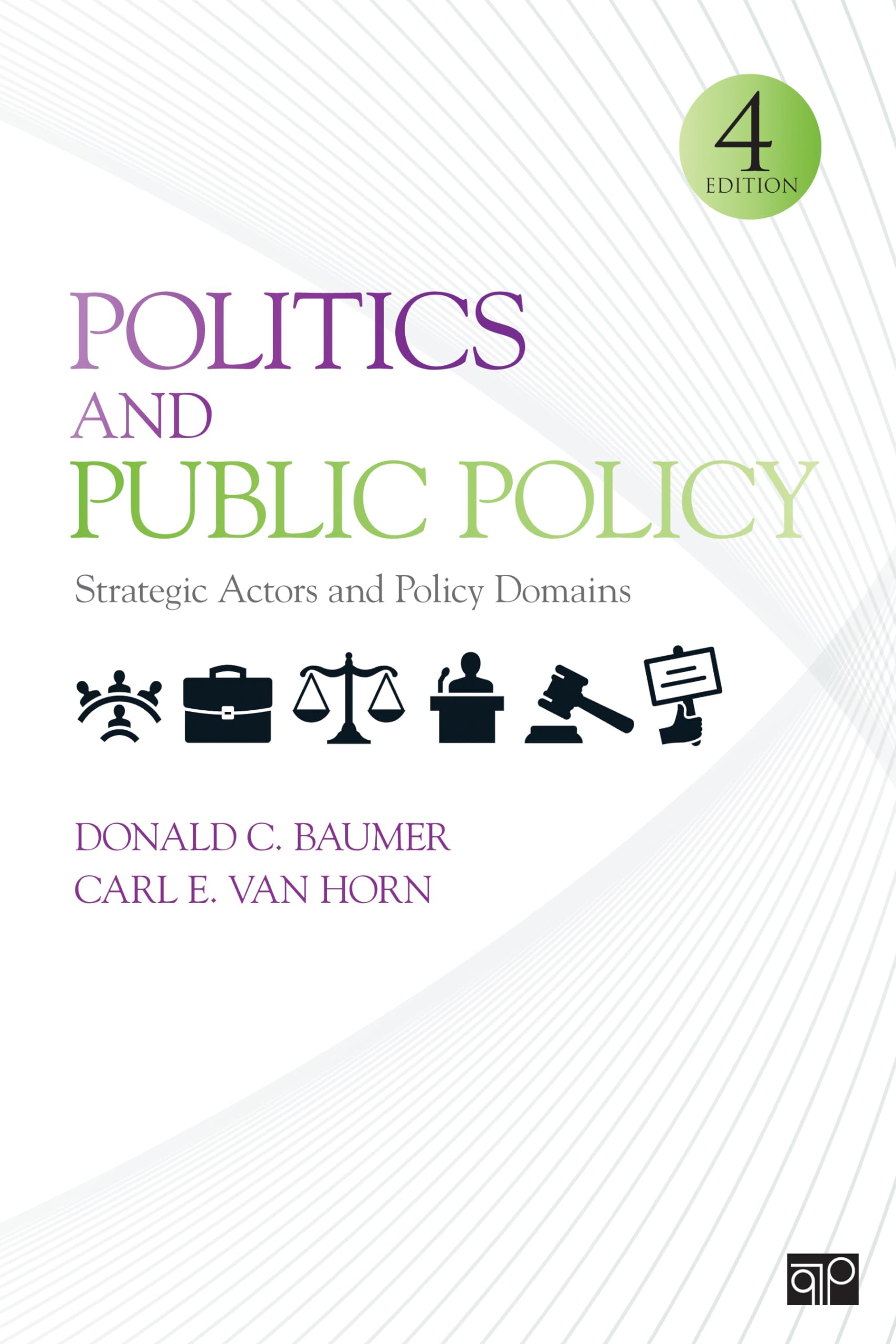 Politics and Public Policy: Strategic Actors and Policy Domains,Used