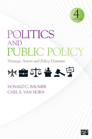 Politics and Public Policy: Strategic Actors and Policy Domains,Used