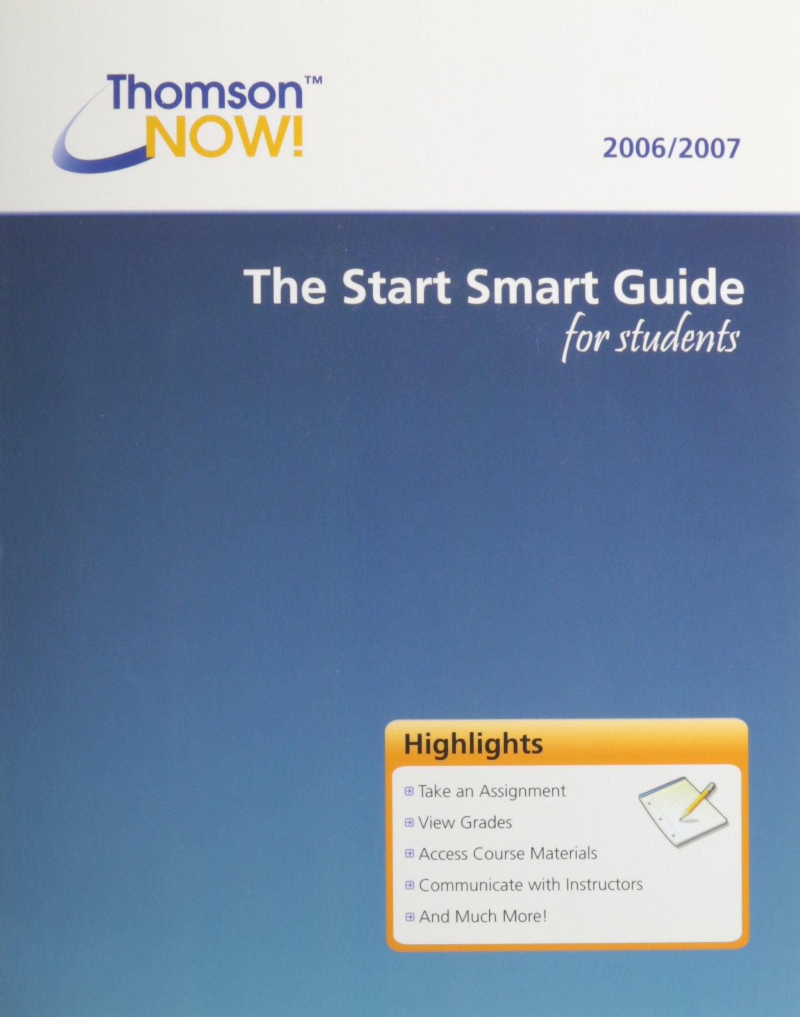 CENGAGENOW THE 2007 START SMART GUIDE FOR STUDENTS W/CD,Used