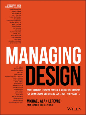 Managing Design: Conversations, Project Controls, and Best Practices for Commercial Design and Construction Projects,Used