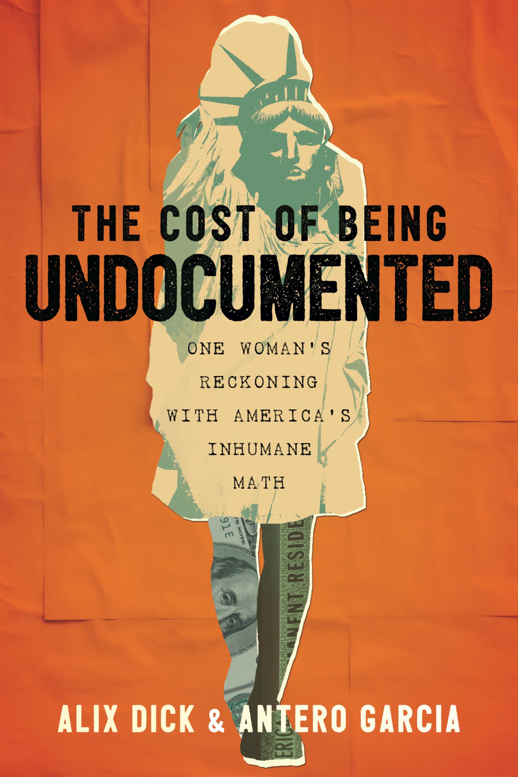 The Cost Of Being Undocumented: One WomanS Reckoning With AmericaS Inhumane Math