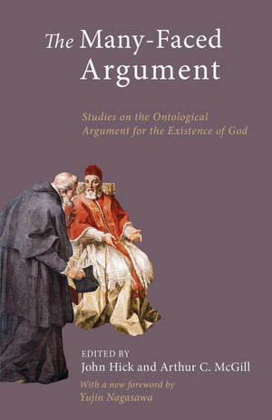 The ManyFaced Argument: Studies on the Ontological Argument for the Existence of God,Used