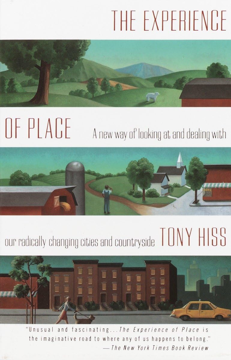 The Experience Of Place: A New Way Of Looking At And Dealing With Our Radically Changing Cities And Countryside,New