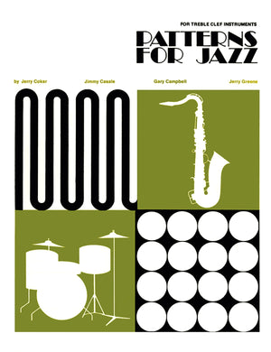 Patterns for Jazz  A Theory Text for Jazz Composition and Improvisation: Treble Clef Instruments,New