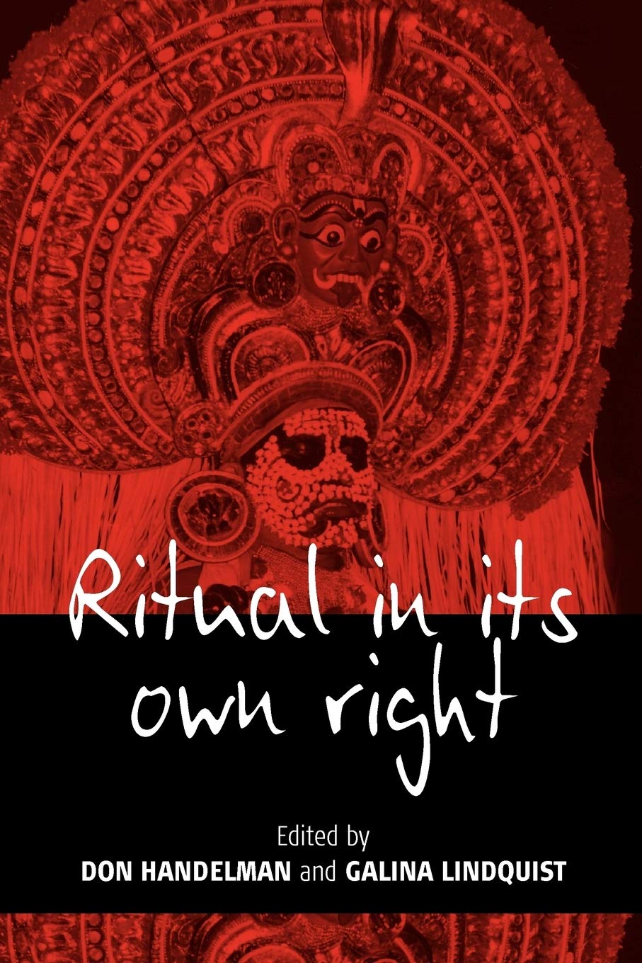 Ritual in Its Own Right: Exploring the Dynamics of Transformation,Used