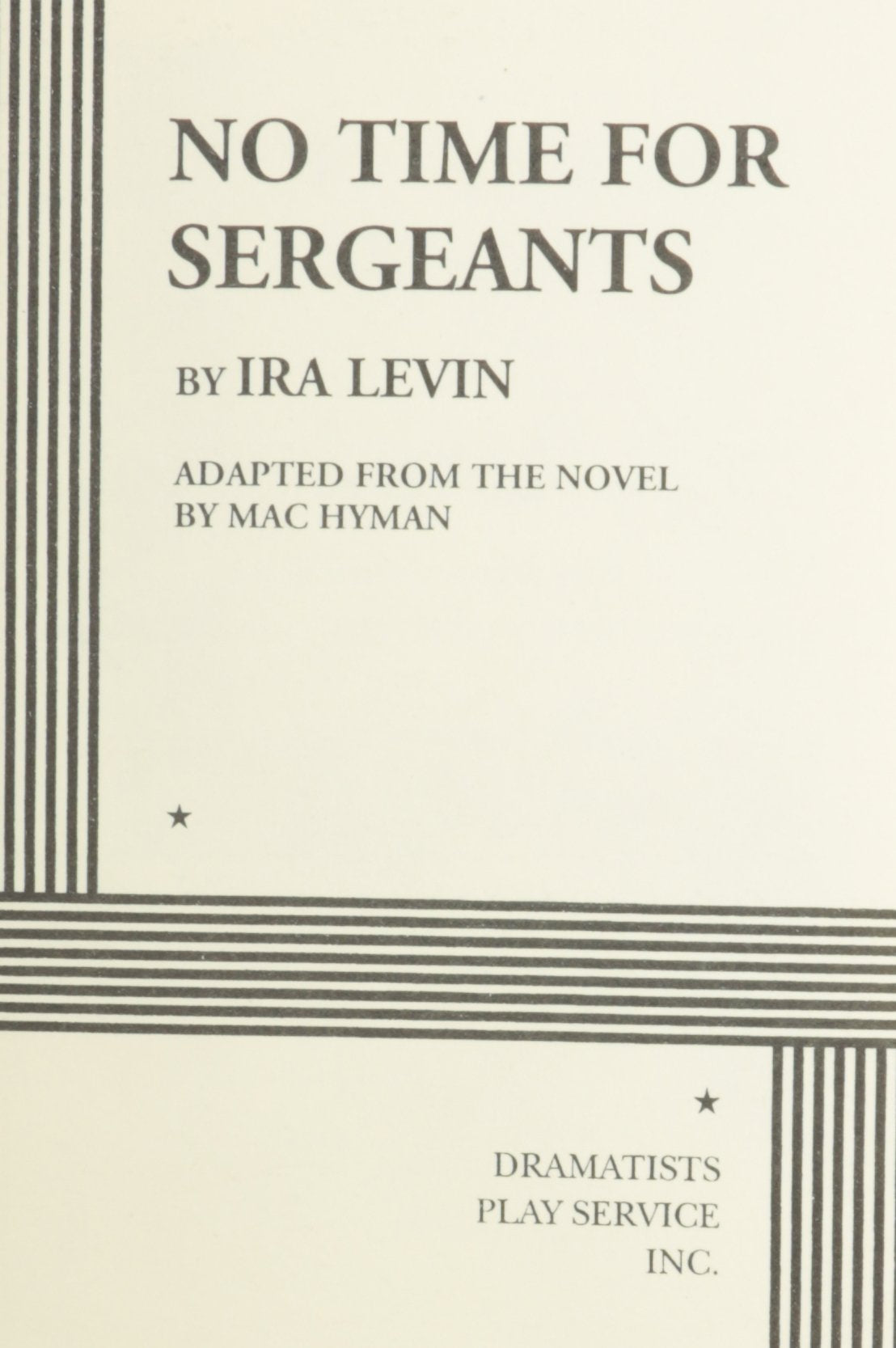 No Time for Sergeants  Acting Edition (Acting Edition for Theater Productions),Used