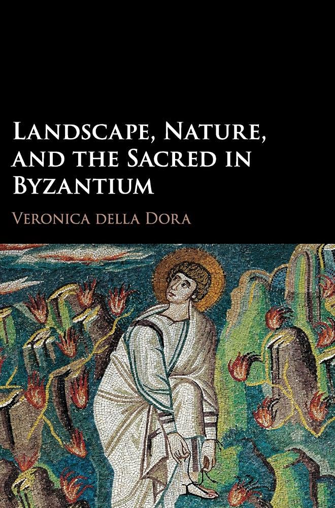 Landscape, Nature, and the Sacred in Byzantium,Used