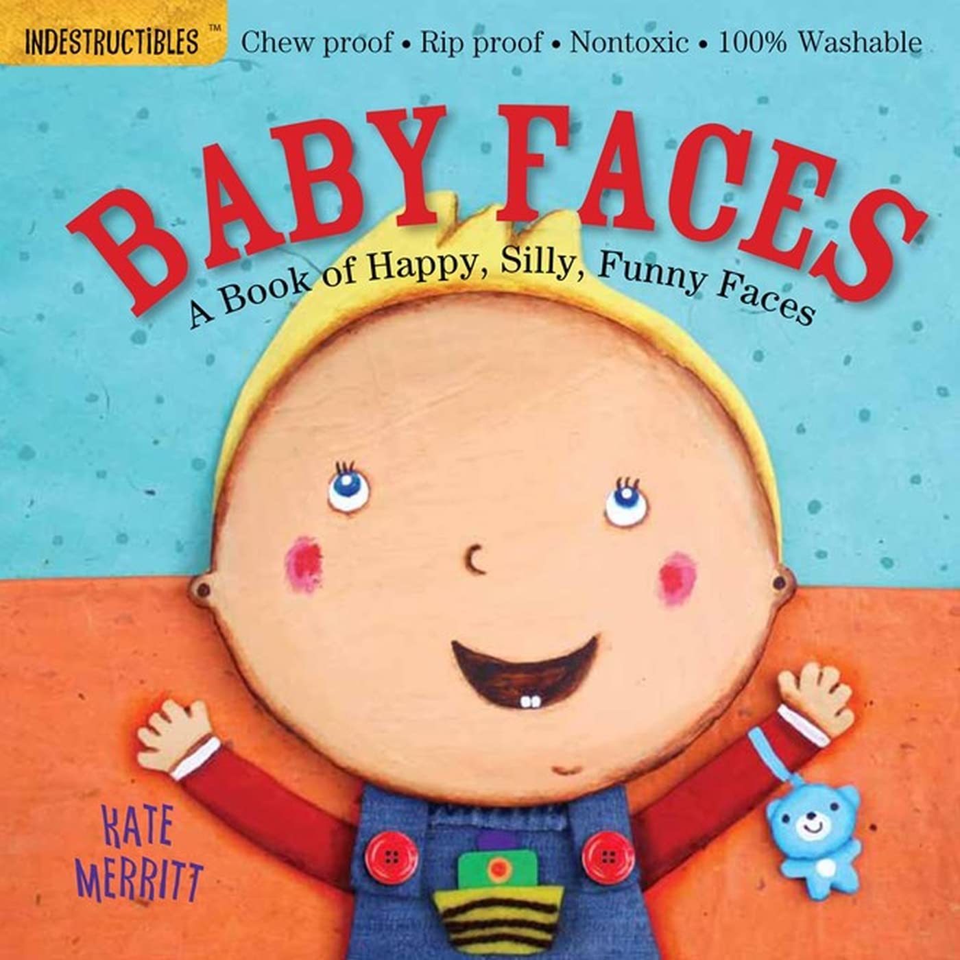 Indestructibles: Baby Faces: A Book of Happy, Silly, Funny Faces: Chew Proof  Rip Proof  Nontoxic  100% Washable (Book for Babie,Used