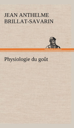 Physiologie du got (French Edition),Used