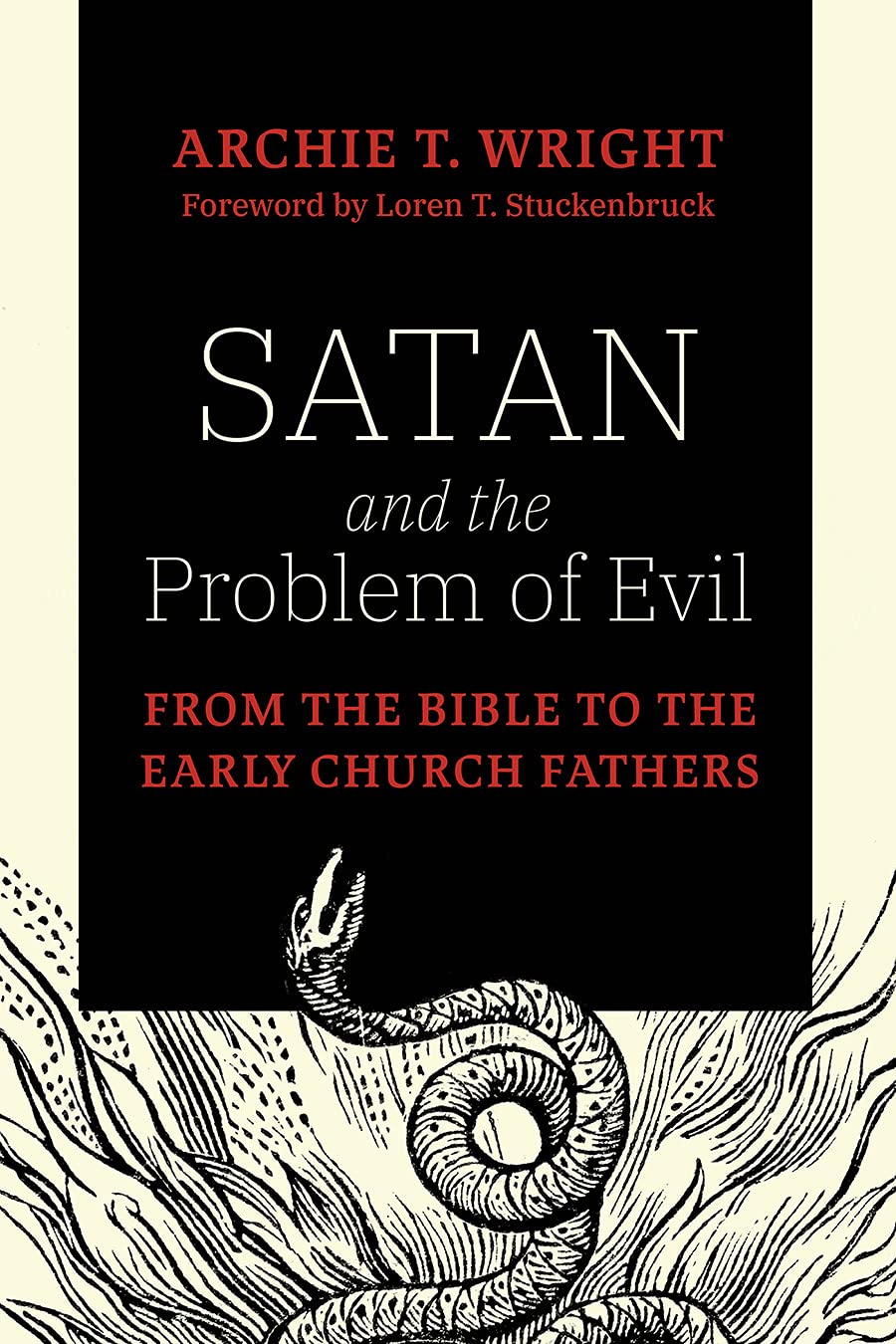 Satan and the Problem of Evil: From the Bible to the Early Church Fathers,Used