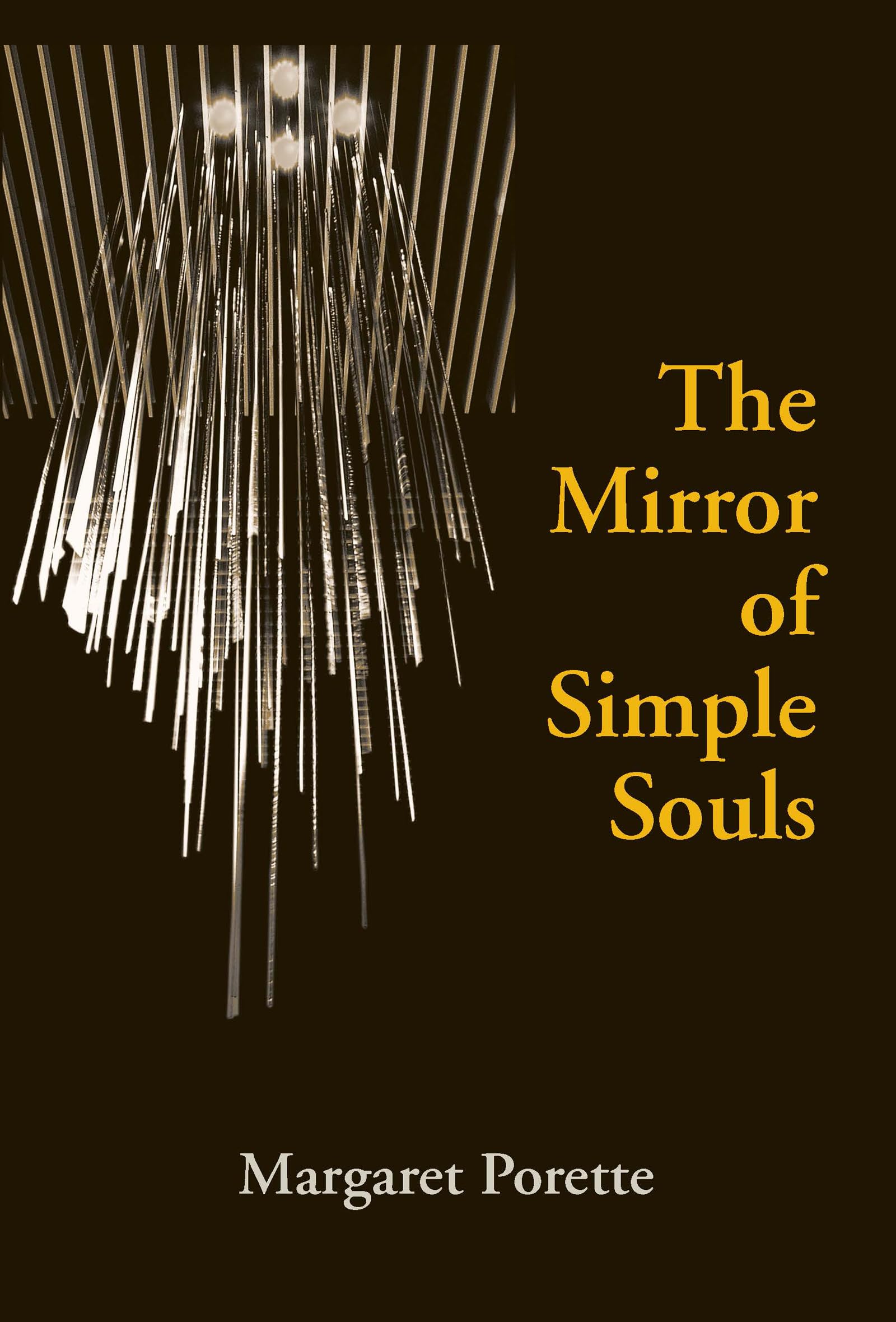 The Mirror of Simple Souls (Notre Dame Texts in Medieval Culture),Used