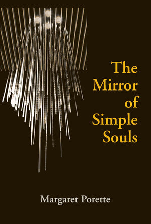 The Mirror of Simple Souls (Notre Dame Texts in Medieval Culture),Used