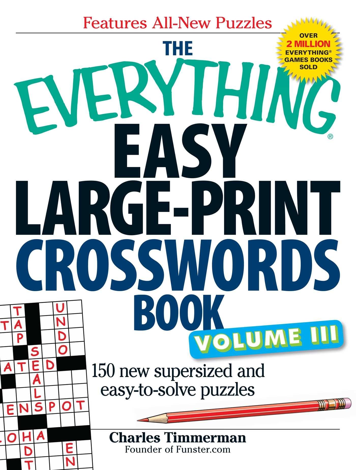 The Everything Easy LargePrint Crosswords Book, Volume III: 150 more easy to read puzzles for hours of fun (Everything Series),Used
