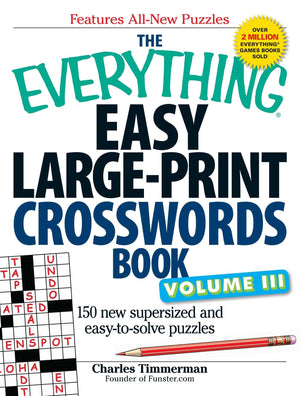 The Everything Easy LargePrint Crosswords Book, Volume III: 150 more easy to read puzzles for hours of fun (Everything Series),Used