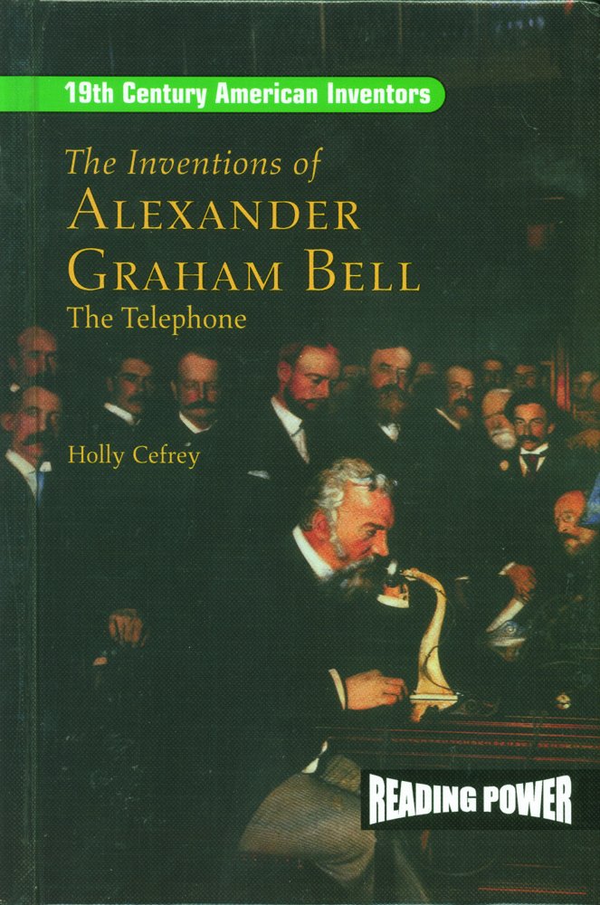 The Inventions of Alexander Graham Bell: The Telephone (19th Century American Inventors),Used