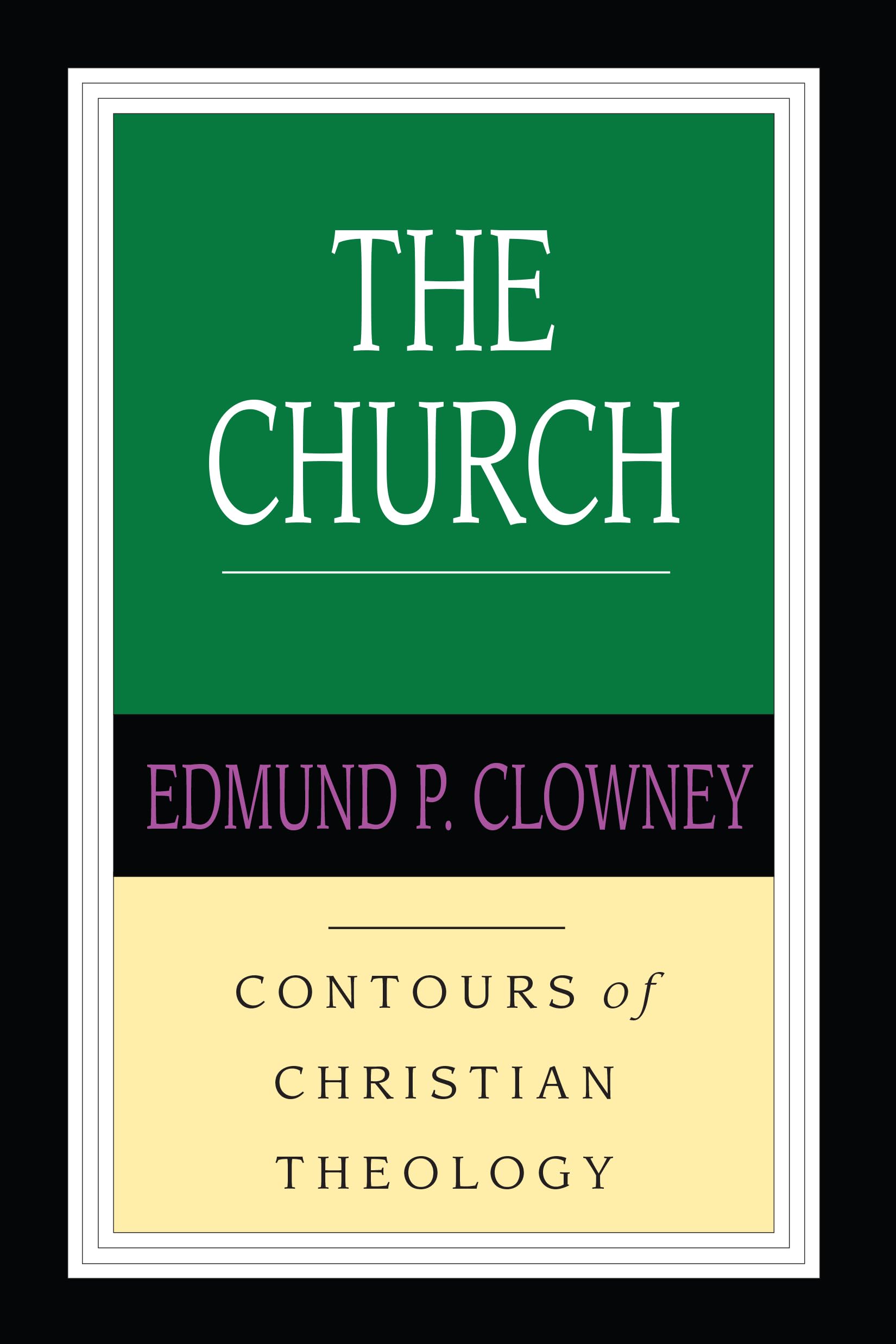 The Church (Contours of Christian Theology),Used