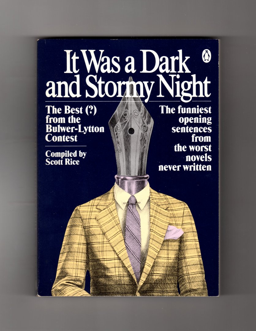 It Was a Dark and Stormy Night: The Best (?) from the BulwerLytton Contest,Used