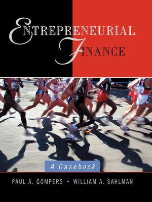 Entrepreneurial Finance: A Casebook,New