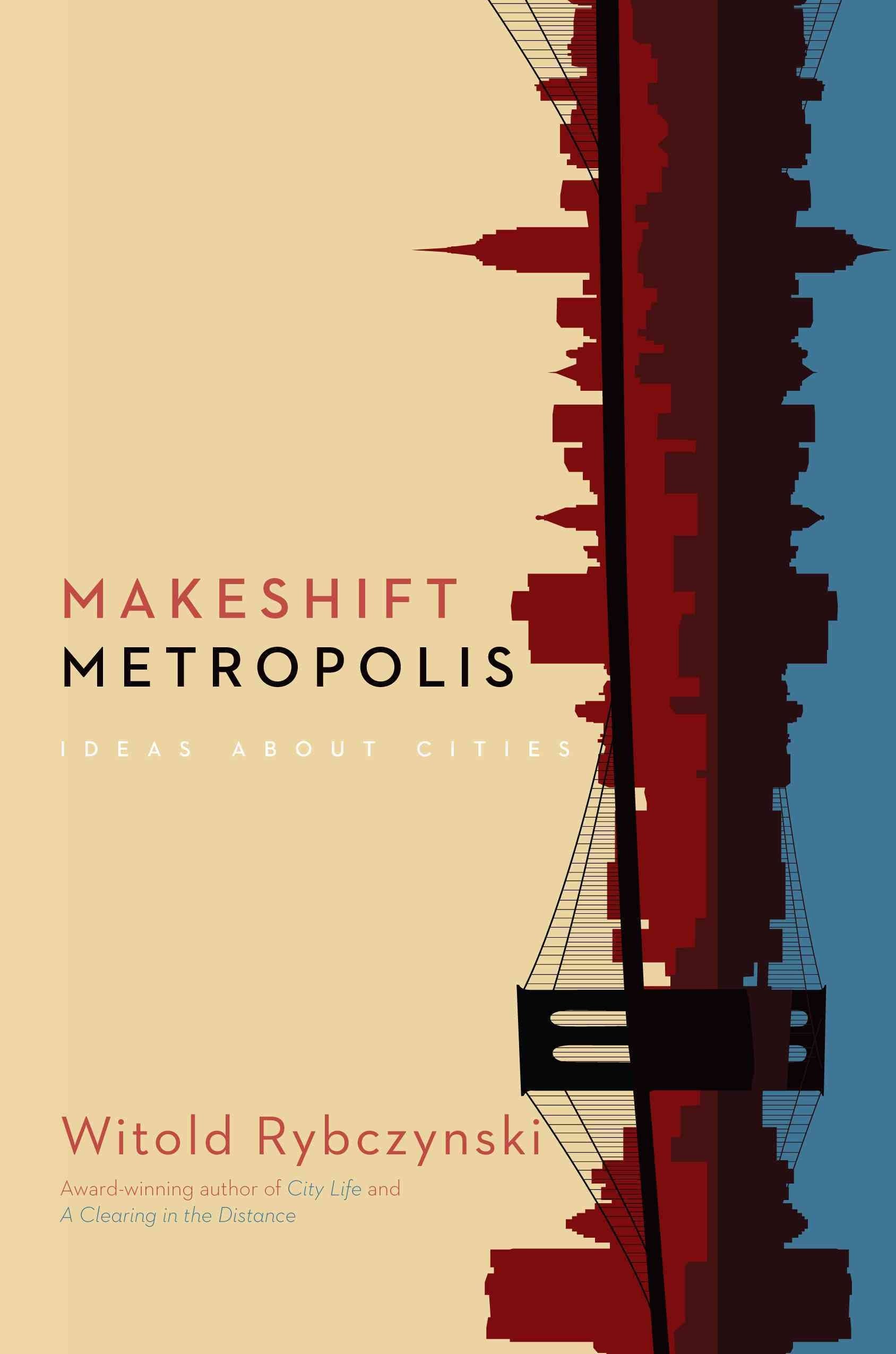 Makeshift Metropolis: Ideas About Cities,Used