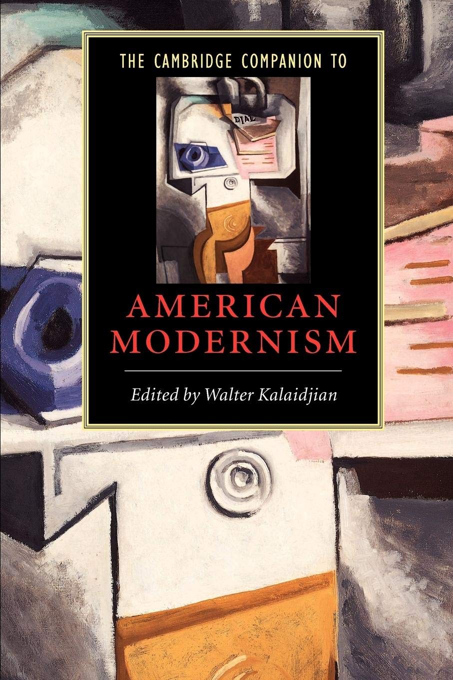 The Cambridge Companion to American Modernism (Cambridge Companions to Literature),Used
