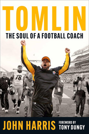 Tomlin: The Soul Of A Football Coach,New