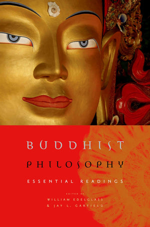 Buddhist Philosophy: Essential Readings,New