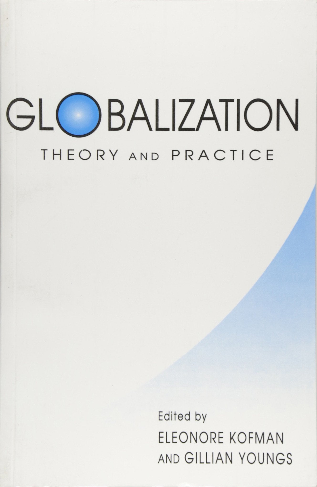 Globalization: Theory and Practice,Used