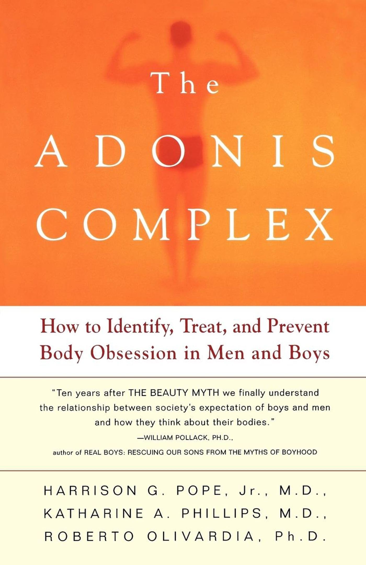 The Adonis Complex: How to Identify, Treat and Prevent Body Obsession in Men and Boys,Used