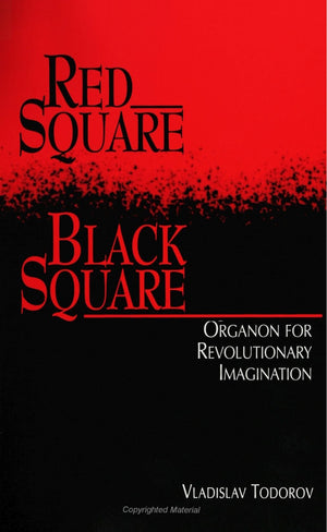 Red Square, Black Square: Organon for Revolutionary Imagination (SUNY Series (S U N Y SERIES, MARGINS OF LITERATURE)