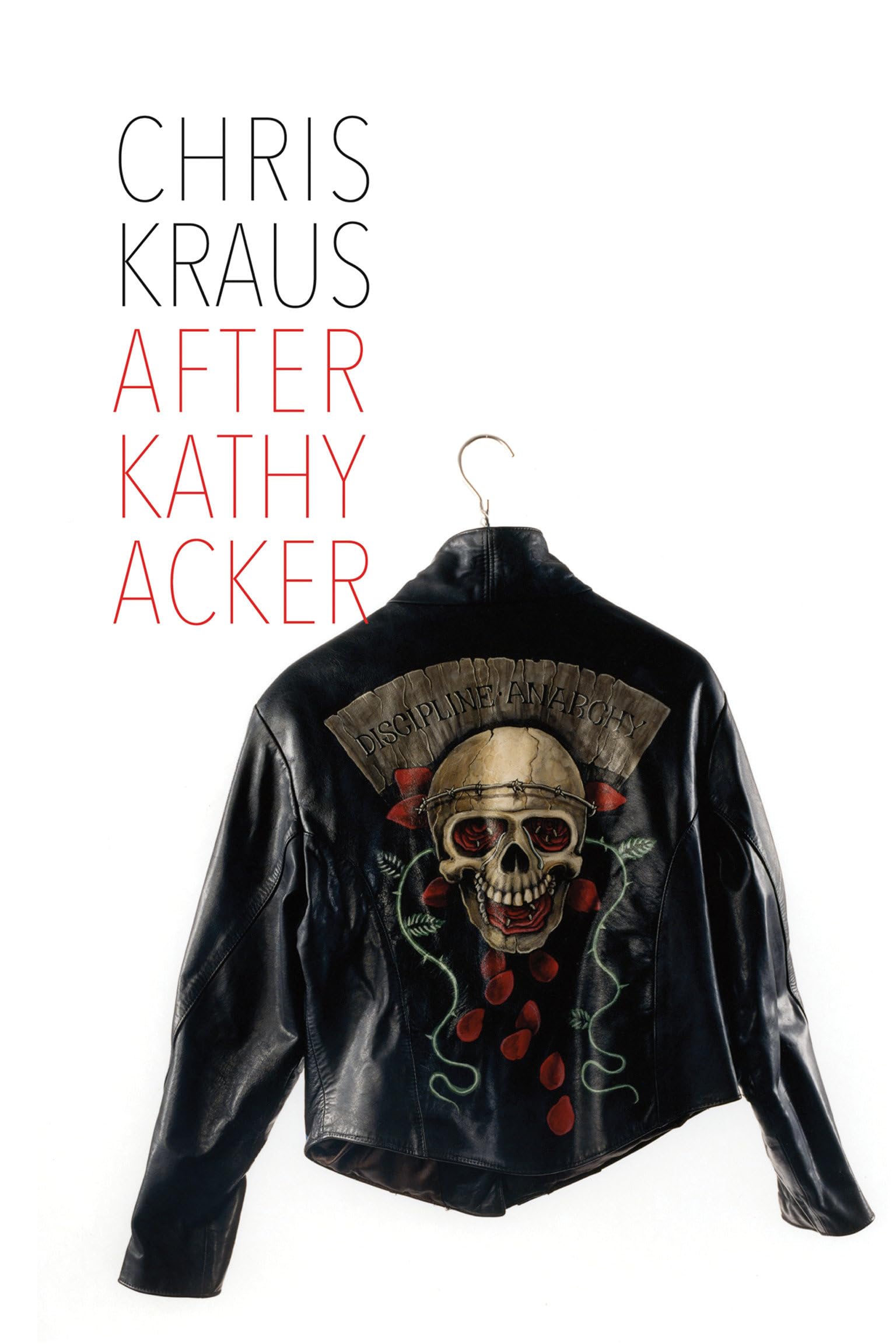 After Kathy Acker: A Literary Biography (Semiotext(e) / Active Agents),Used